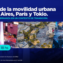 El espacio de la movilidad urbana en Buenos Aires, Paris y Tokio