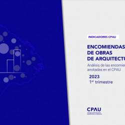 Encomiendas de obras de arquitectura: análisis de las encomiendas anotadas en el CPAU. 1er. trimestre