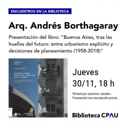 Encuentros en la Biblioteca | Urbanismo: Arq. Andrés Borthagaray