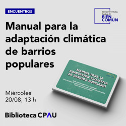 Encuentros en la Biblioteca: Manual para la adaptación climática de barrios populares
