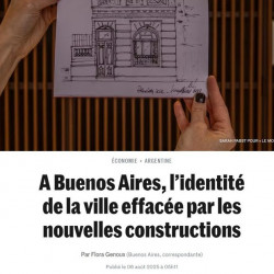 La transformación en los barrios y la discusión por el patrimonio porteño llegó a las páginas del diario francés Le Monde
