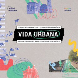 Vida Urbana: Herramientas para mejorar las ciudades de Iberoamérica