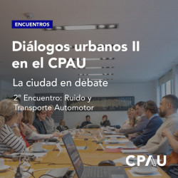 CPAU Diálogos Urbanos II: Ruido y transporte automotor